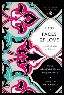 英文原版 Faces of Love Hafez and the Poets of Shiraz爱的面孔哈菲兹和设拉子的诗人 诗歌选集作品集外国文学书籍