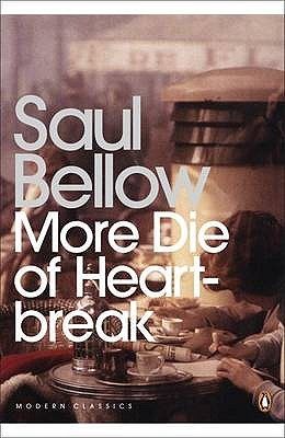 英文原版 More Die of Heartbreak伤心欲绝 索尔贝娄Bellow Saul作品企鹅经典外国文学小说书籍