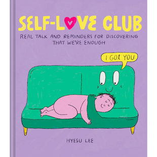 【预售】英文原版Self-Love Club自爱俱乐部:真正的谈话和发现我们已经足够的提醒Chronicle  Hyesu Lee插画漫画故事书籍