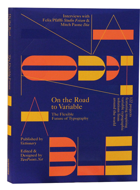 【特价清仓】On The Road To Variable: The Future Of Type 在变革的道路上 英文字体文字字母设计 艺术平面设计书籍