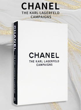 【特价清仓】英文原版 Chanel The Karl Lagerfeld Campaigns 香奈儿 卡尔拉格斐运动 服装时尚设计摄影画册艺术服装设计书籍