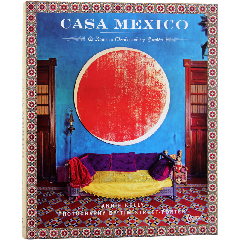 【现货】Casa Mexico 墨西哥卡萨 梅里达和尤卡坦半岛 室内经典元素 展现丰富的 文化底蕴 室内装饰设计书籍 书籍/杂志/报纸 艺术类原版书 原图主图