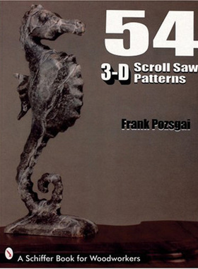 【特价清仓】54三维滚轴锯图案 54 3-D Scroll Saw Patterns 家居维修 木工手作DIY类书籍