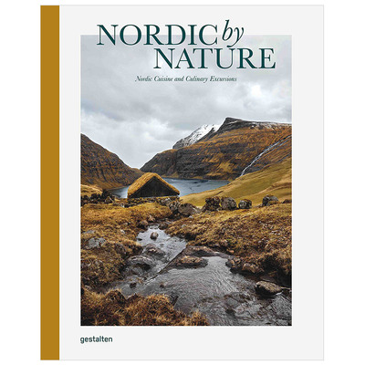 【特价清仓】Nordic By Nature: Nordic Cuisine and Culinary Excursions 自然的北欧美食和烹饪之旅 食谱书籍