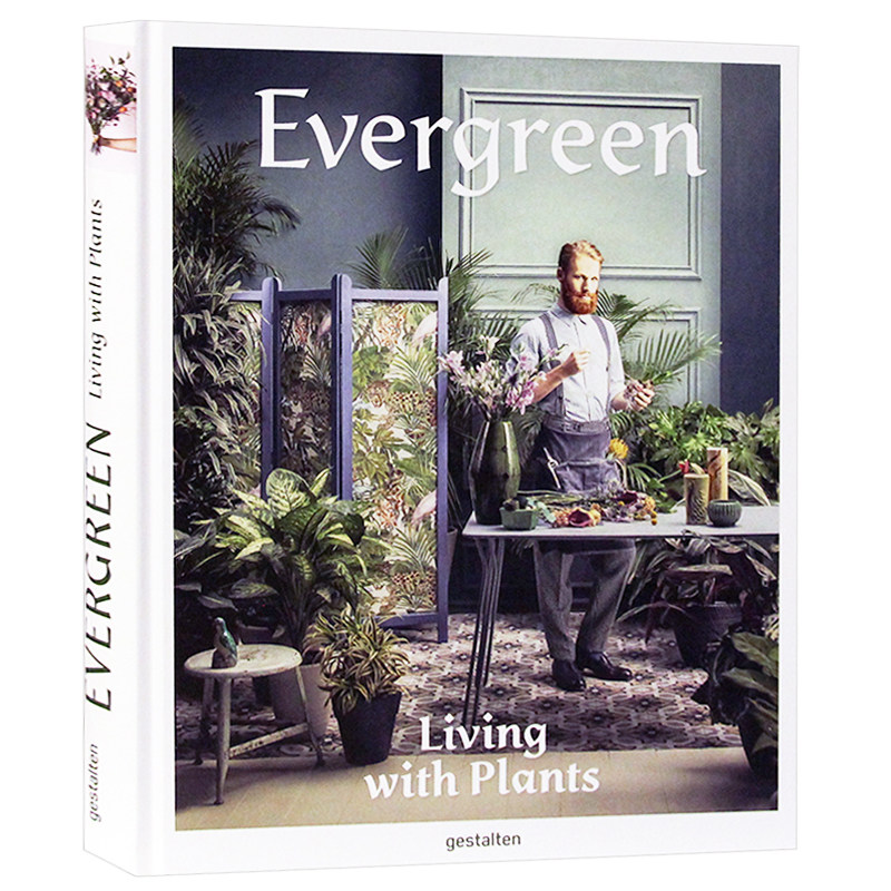 【特价清仓】英文原版 Evergreen长青与植物一起生活 居住空间的植物花草装饰阳台庭院室内景观绿化设计书籍