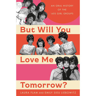 Books但是明天你会爱我吗20世纪60年代女孩团体 But Tomorrow Will 英文原版 You Love 口述历史音乐艺术书籍 Hachette 预售