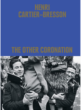【特价清仓】英文原版Henri Cartier-Bresson The Other Coronation /anglais亨利·卡地亚·布列松 另一次加冕 摄影艺术书籍