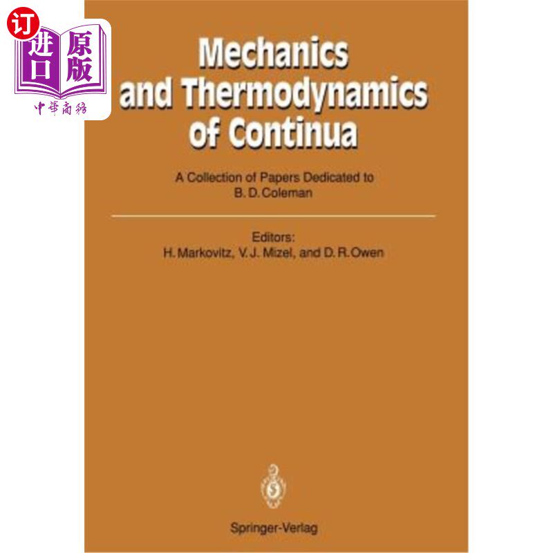 海外直订Mechanics and Thermodynamics of Continua: A Collection of Papers Dedicated to B. 连续统力学与热力学：科尔曼