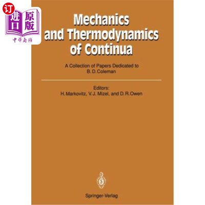 海外直订Mechanics and Thermodynamics of Continua: A Collection of Papers Dedicated to B. 连续统力学与热力学：科尔曼