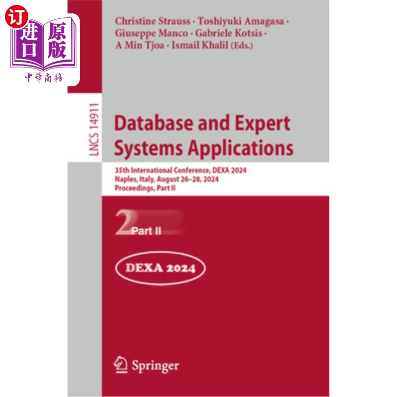 海外直订Database and Expert Systems Applications: 35th International Conference, Dexa 20 数据库和专家系统应用:第35