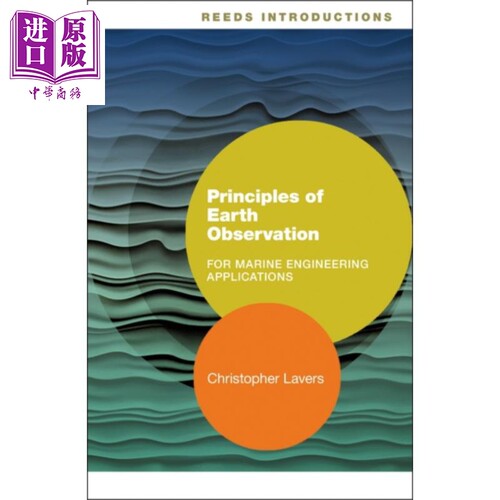 Reeds Introductions Principles of Earth Observation 英文原版 海洋工程应用中的地球观测原理 Christopher Lavers【中商?