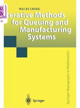 海外直订Iterative Methods for Queuing and Manufacturing Systems 排队和制造系统的迭代方法