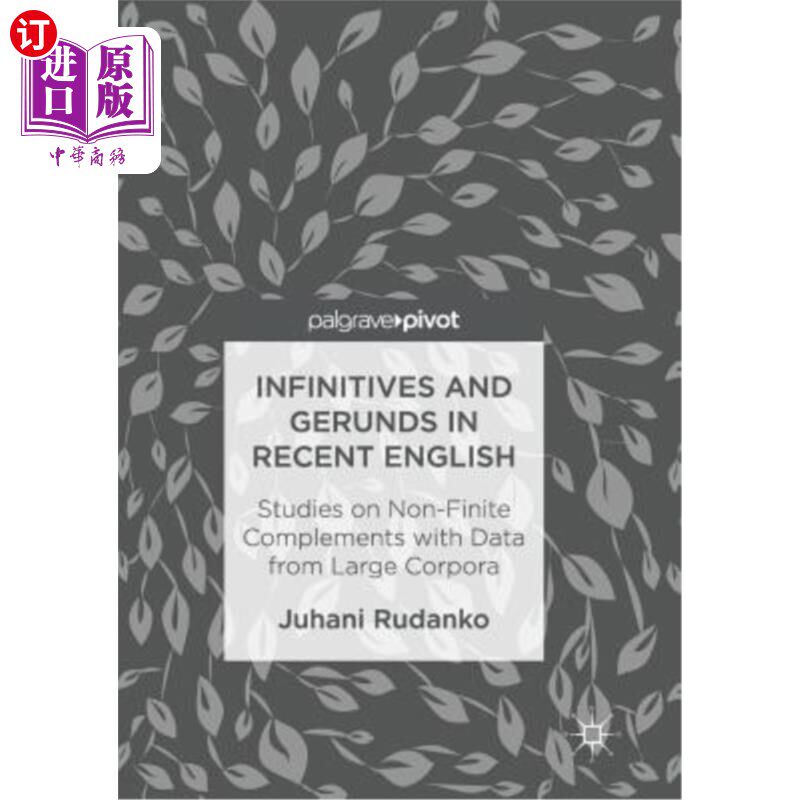 海外直订Infinitives and Gerunds in Recent English: Studies on Non-Finite Complements wit 现代英语中的不定式和动名词：基