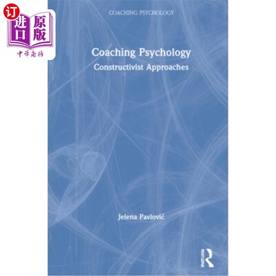 海外直订Coaching Psychology: Constructivist Approaches 教练心理学:建构主义方法