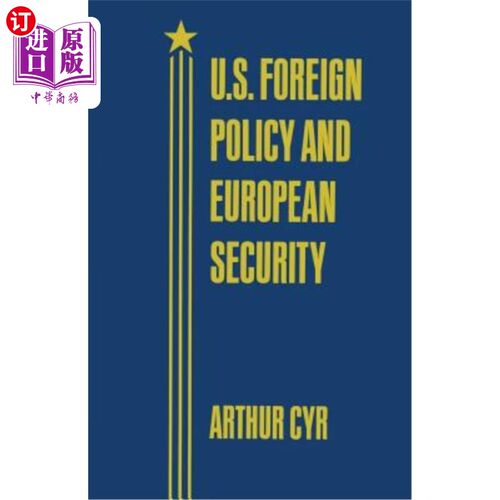 海外直订U.S. Foreign Policy and European Security 美国外交政策与欧洲安全