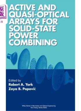 海外直订Active and Quasi-Optical Arrays for Solid-State Power Combining 固态功率合成用有源和准光学阵列