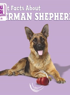 海外直订Fast Facts About German Shepherds 关于德国牧羊犬的快速事实