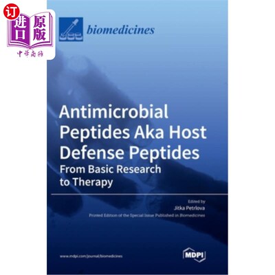 海外直订Antimicrobial Peptides Aka Host Defense Peptides: From Basic Research to Therapy 抗微生物肽又名宿主防御肽: