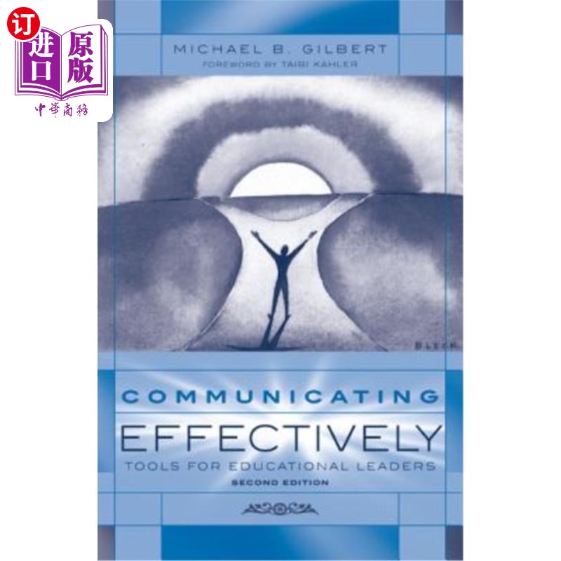 海外直订Communicating Effectively: Tools for Educational Leaders, 2nd Edition 有效沟通:教育领导者的工具,第二版