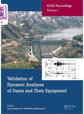 海外直订Validation of Dynamic Analyses of Dams and Their Equipment: Edited Contributions 水坝及其设备动力分析的验证