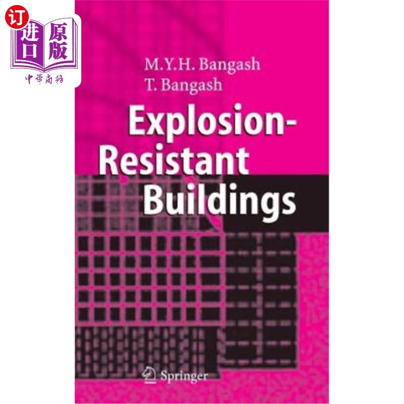 海外直订Explosion-Resistant Buildings: Design, Analysis, and Case Studies 防爆建筑:设计、分析和案例研究