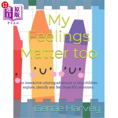 海外直订My Feelings Matter too: An interactive coloring adventure to help children explo 我的感觉也很重要：一个互动