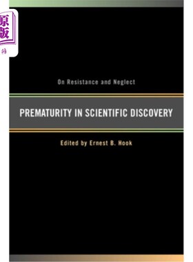 海外直订Prematurity in Scientific Discovery: On Resistance and Neglect 科学发现中的早产：抵抗与忽视