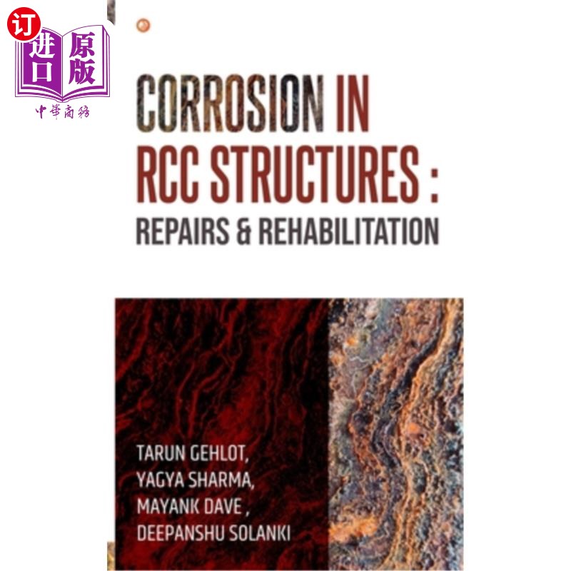 海外直订Corrosion In RCC Structures: Repairs & Rehabilitation: Repairs & Rehabilitation: 碾压混凝土结构中的腐蚀:修