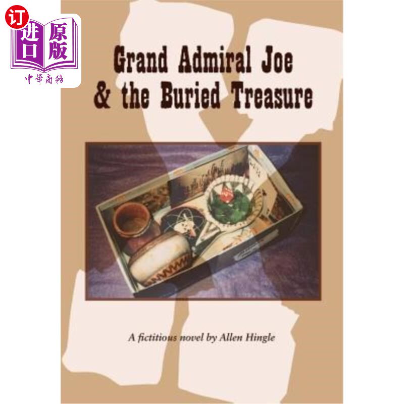 海外直订Grand Admiral Joe & the Buried Treasure 乔将军&埋藏的宝藏