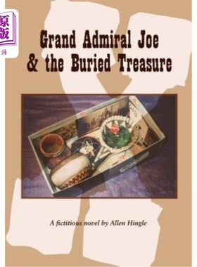海外直订Grand Admiral Joe & the Buried Treasure 乔将军&埋藏的宝藏