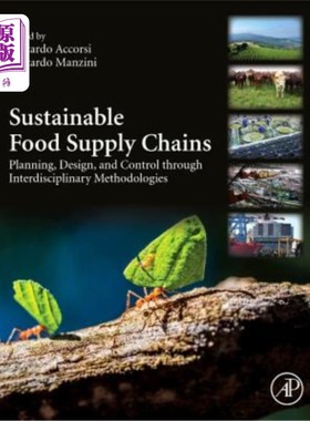 海外直订Sustainable Food Supply Chains: Planning, Design, and Control Through Interdisci 可持续食品供应链：通过跨学