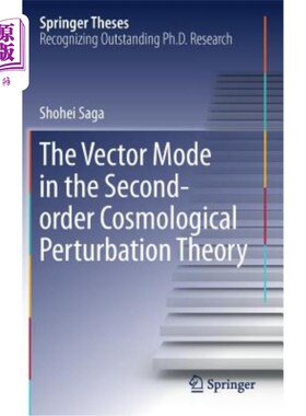 海外直订The Vector Mode in the Second-Order Cosmological Perturbation Theory 二阶宇宙微扰理论中的矢量模