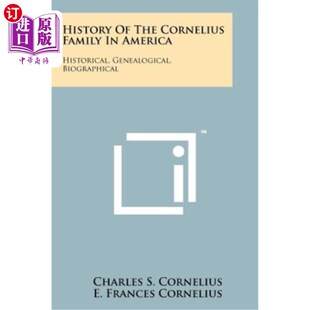Biographic 历史： Cornelius America Historical the Family 美国科尼利厄斯家族 海外直订History Genealogical