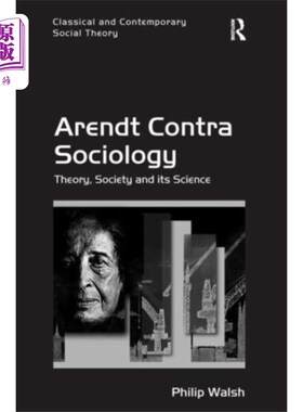 海外直订Arendt Contra Sociology 阿伦特·康特拉社会学