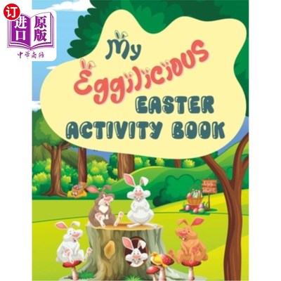 海外直订My Eggilicious Easter Activity Book: An Easter Coloring and Activity Book For Ki 我的彩蛋复活节活动书:给孩