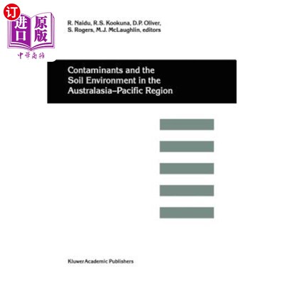 海外直订Contaminants and the Soil Environment in the Australasia-Pacific Region: Proceed 澳大拉西亚-太平洋地区的污