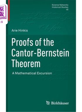 海外直订Proofs of the Cantor-Bernstein Theorem: A Mathematical Excursion Proofs of the Cantor-Berns