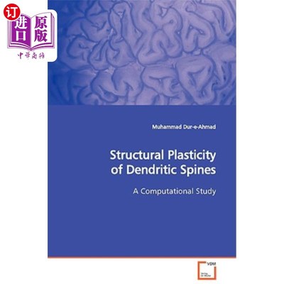 海外直订Structural Plasticity of Dendritic Spines