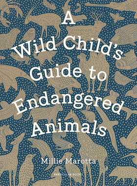 A Wild Child's Guide to Endangered Animals 进口艺术 濒危动物野生儿童指南 绘画画册画集插图科普【中商原版】