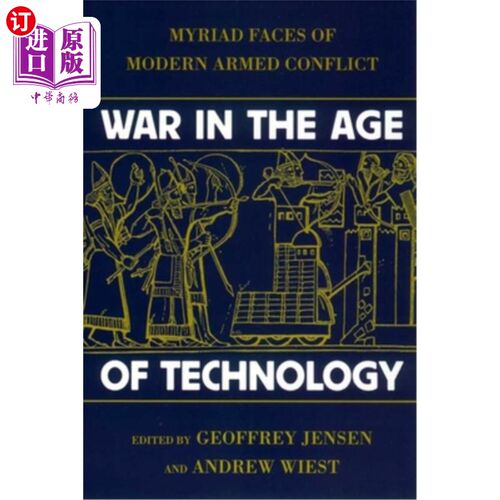 海外直订War in the Age of Technology: Myriad Faces of Modern Armed Conflict 科技时代的战争:现代武装冲突的无数面孔