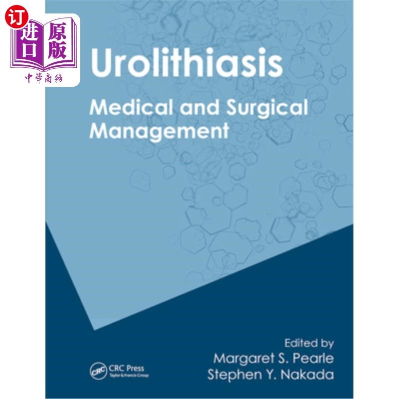 海外直订医药图书Urolithiasis: Medical and Surgical Management of Stone Disease 尿石症：结石疾病的内科和外科治疗