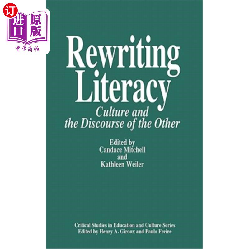 海外直订Rewriting Literacy: Culture and the Discourse of the Other 重写读写能力：文化与他者话语