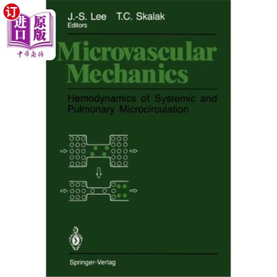 海外直订医药图书Microvascular Mechanics: Hemodynamics of Systemic and Pulmonary Microcirculation 微血管力学：系统和
