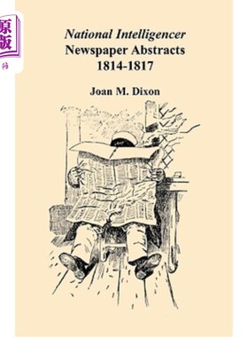 海外直订National Intelligencer Newspaper Abstracts: 1814-1817 国家情报机构报纸摘要：1814-1817