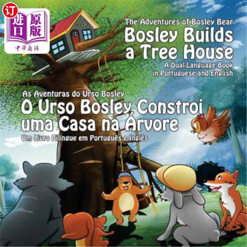 海外直订Bosley Builds a Tree House (O Urso Bosley Constroi uma Casa na Arvore): A Dual L 博斯利建造了一座树屋（Urso