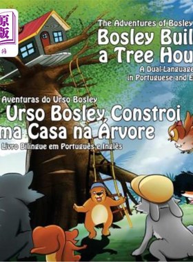 海外直订Bosley Builds a Tree House (O Urso Bosley Constroi uma Casa na Arvore): A Dual L 博斯利建造了一座树屋（Urso