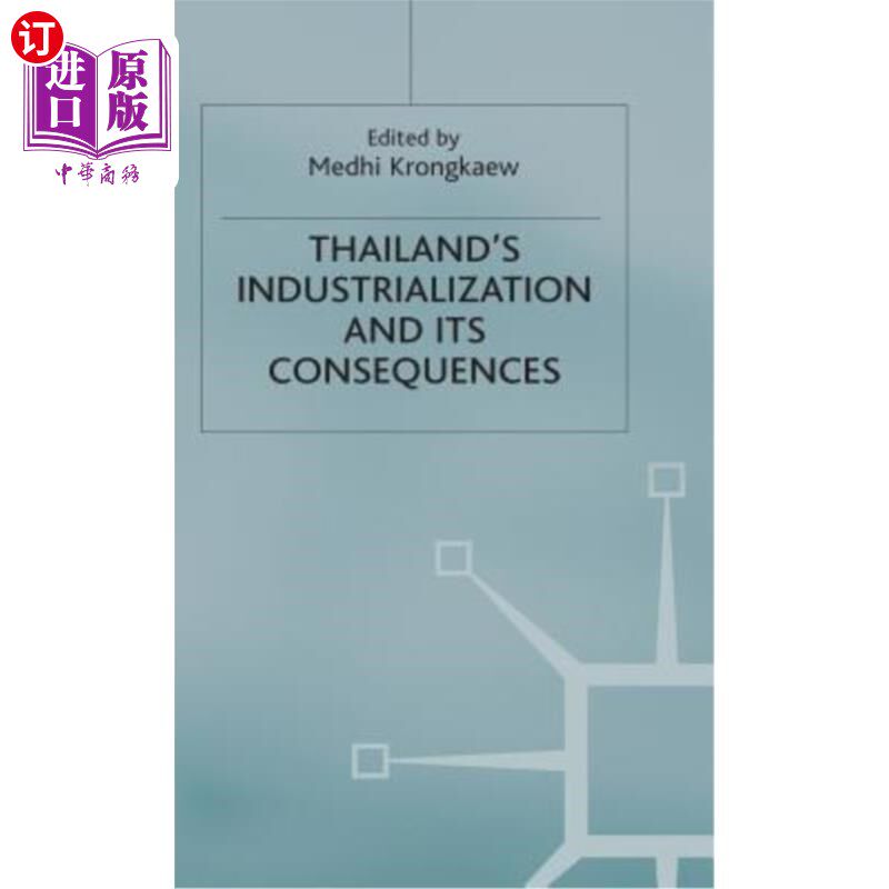 海外直订Thailand's Industrialization and Its Consequences 泰国的工业化及其后果
