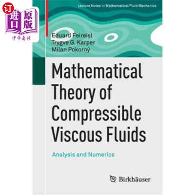 海外直订Mathematical Theory of Compressible Viscous Fluids: Analysis and Numerics 可压缩粘性流体的数学理论:分析与数值
