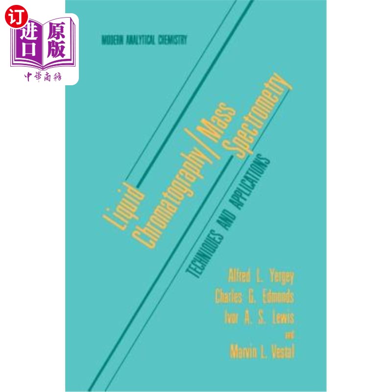 海外直订Liquid Chromatography/Mass Spectrometry: Techniques and Applications 液相色谱/质谱:技术和应用