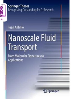 海外直订Nanoscale Fluid Transport: From Molecular Signatures to Applications 纳米流体传输:从分子特征到应用
